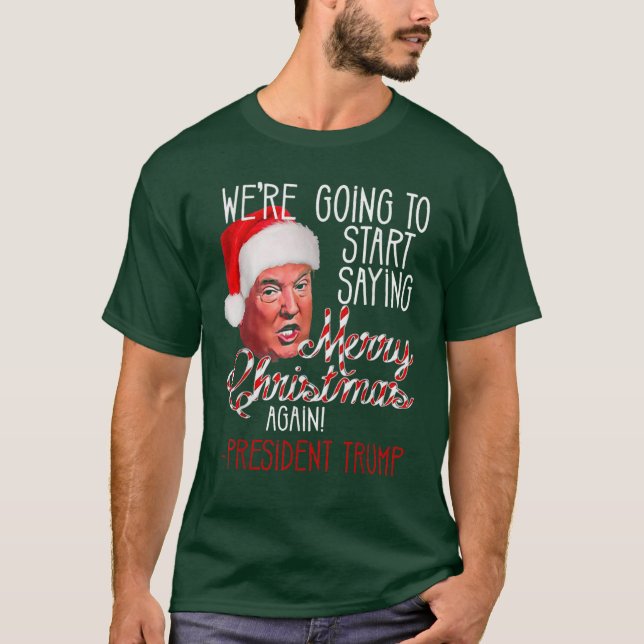 Camiseta Vamos a empezar a decir Feliz Navidad de nuevo (Anverso)