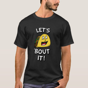 Camiseta ¡Vamos a hablar de tacos! Divertida comida mexican