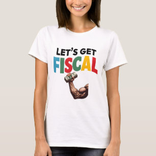 Camiseta Vamos a hacer fiscal: Diversión financiera