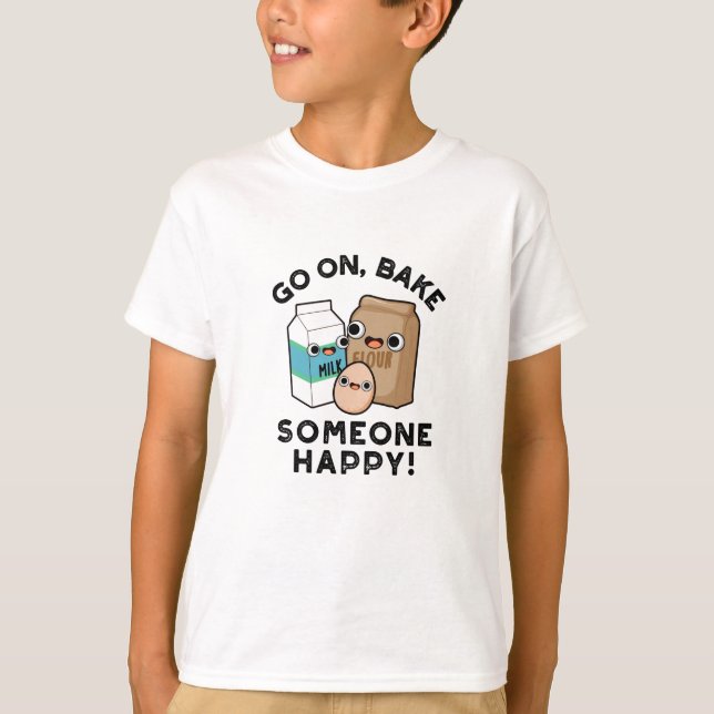 Camiseta Vamos A Hacer Que Alguien Feliz Divertido Pun (Anverso)