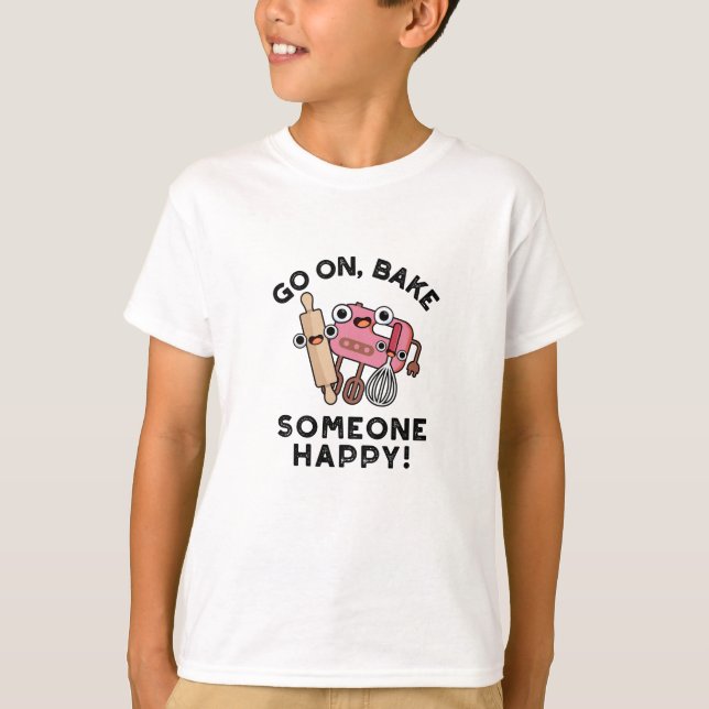 Camiseta Vamos A Hacer Que Alguien Feliz Funny Baker Tools  (Anverso)