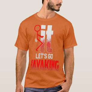Camiseta VAMOS A KAYAKING Funny Kayakers Kayak