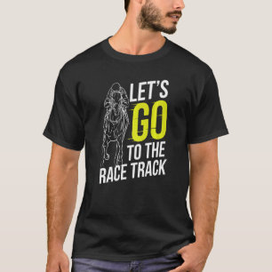 Camiseta Vamos a la pista de carreras de caballos de Carrer