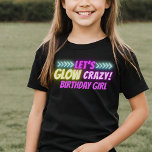 Camiseta Vamos a lucir el cumpleaños de un neón colorido y<br><div class="desc">Vamos a ver el diseño fiesta de luces de neón brillantes en la oscuridad para las fiestas de cumpleaños de los chicas.</div>