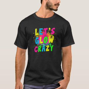 Camiseta Vamos a lucir loco Fiesta de brillo 80 pieza de ve