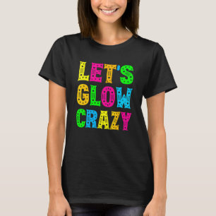 Camiseta Vamos a lucir loco Fiesta de brillo 80 pieza de ve