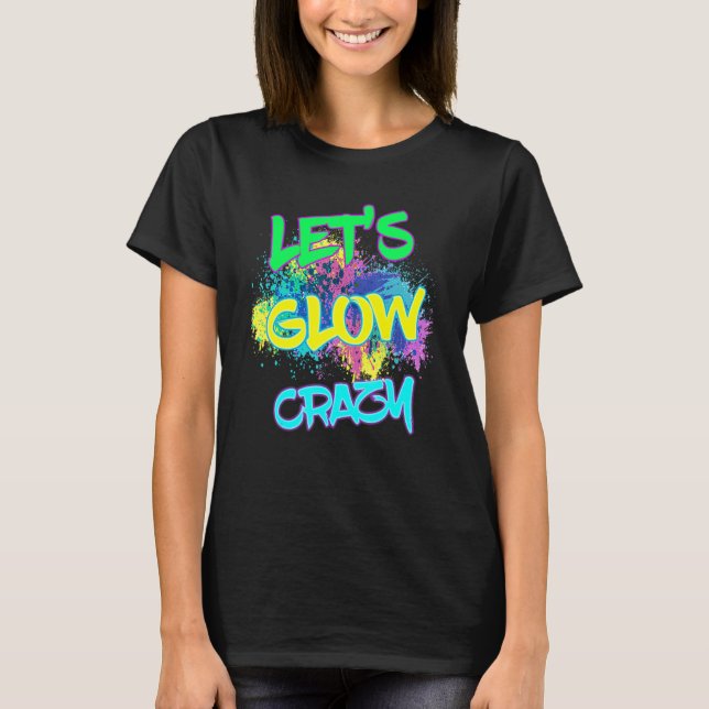 Camiseta Vamos a lucir loco Fiesta de brillo 80 pieza de ve (Anverso)