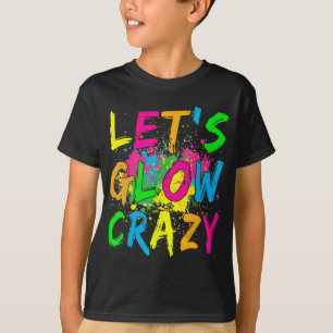 Camiseta Vamos a lucir loco Fiesta de brillo 80 pieza de ve