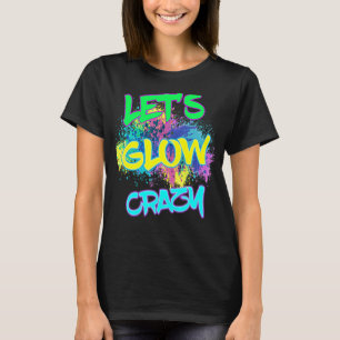 Camiseta Vamos a lucir loco Fiesta de brillo 80 pieza de ve