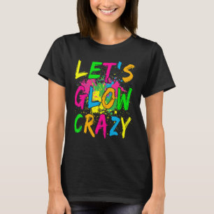 Camiseta Vamos a lucir loco Fiesta de brillo 80 pieza de ve