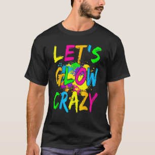 Camiseta Vamos a lucir loco Fiesta de brillo 80 pieza de ve