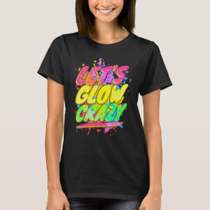 Camiseta Vamos a lucir loco Fiesta de brillo 80 pieza de ve