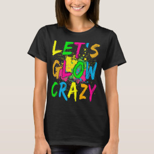 Camiseta Vamos a lucir Loco Retro Coloridos Fiestas de ropa