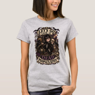 Camiseta Vamos a mirar las cosas de la gente muerta - Victo