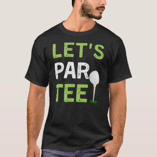 Camiseta Vamos a Par Tee divertido jugador de golf Golfer D