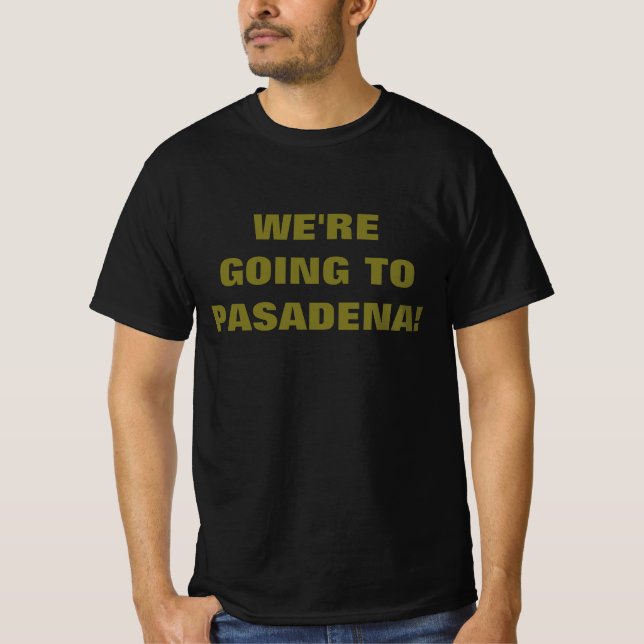 CAMISETA ¡VAMOS A PASADENA! (Anverso)