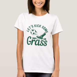 Camiseta Vamos a patear un poco de hierba