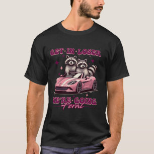 Camiseta Vamos a perder, nos vamos a la divertida Raccoon O