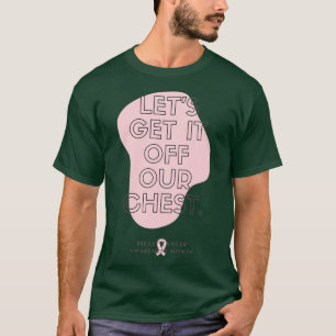 Camiseta Vamos A Sacarlo De Nuestro Pecho