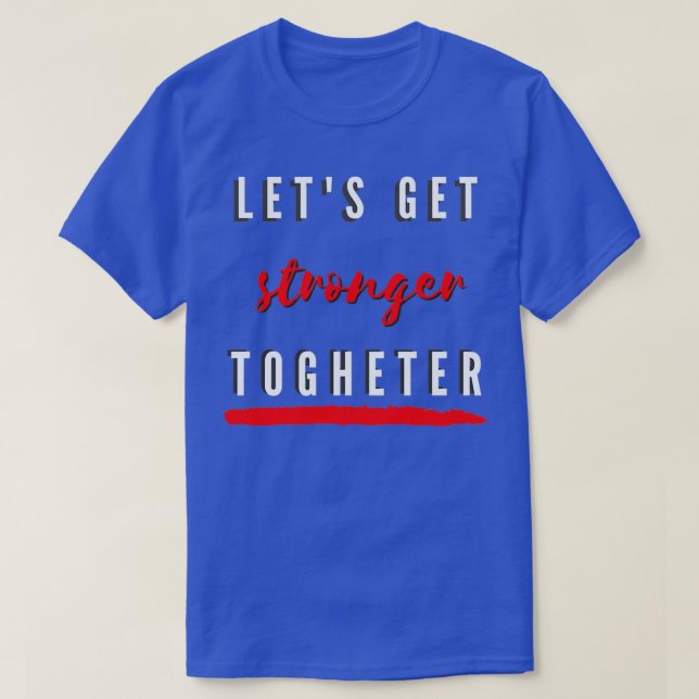 Camiseta Vamos a ser más fuertes (Diseño del anverso)