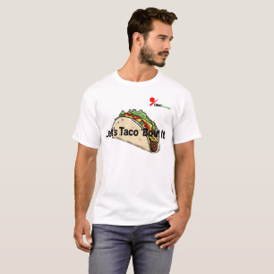 Camiseta "Vamos a Taco 'Bout It'" Divertido Taco ama la cam