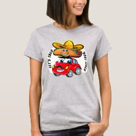 Camiseta Vamos a TACO 'Bout Lunch