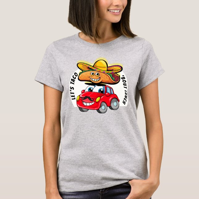 Camiseta Vamos a TACO 'Bout Lunch (Anverso)