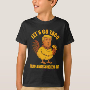 Camiseta Vamos a Taco Trump a sacar siempre el gracioso tac