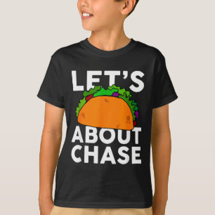 Camiseta Vamos a Tacos Sobre Chase Nombre Regalo T