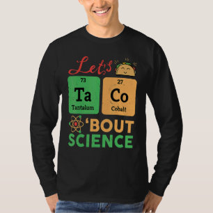 Camiseta Vamos a Tacos Sobre Ciencia Química Biología Físic