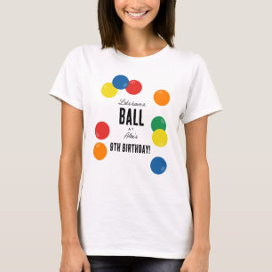 Camiseta Vamos a tener una fiesta de cumpleaños de Ball Col