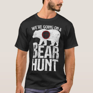 Camiseta Vamos a una cacería de osos