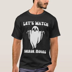 Camiseta Vamos a ver películas de terror Cómicas divertidas