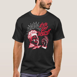 Camiseta ¡Vamos a volvernos raros! Funny Vintage Pizza Box