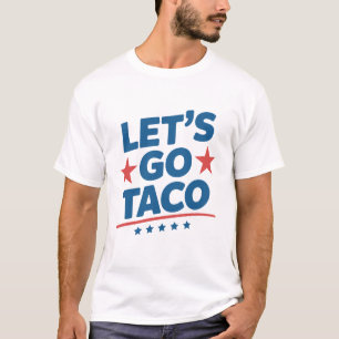 Camiseta Vamos al meme divertido de Taco - Parodia patrióti