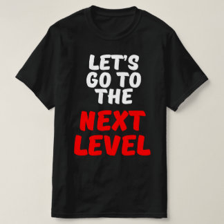 CAMISETA VAMOS AL SIGUIENTE NIVEL