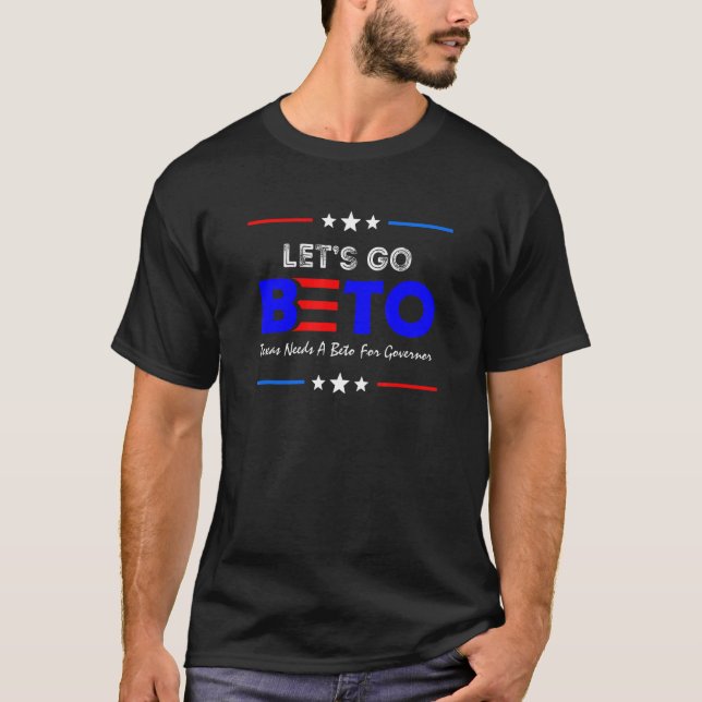 Camiseta Vamos Beto Texas necesita un gobernador de Beto pa (Anverso)