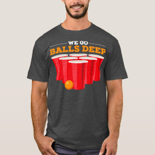 Camiseta Vamos bolas hondo Gracioso Beer Pong Regalos Bebie