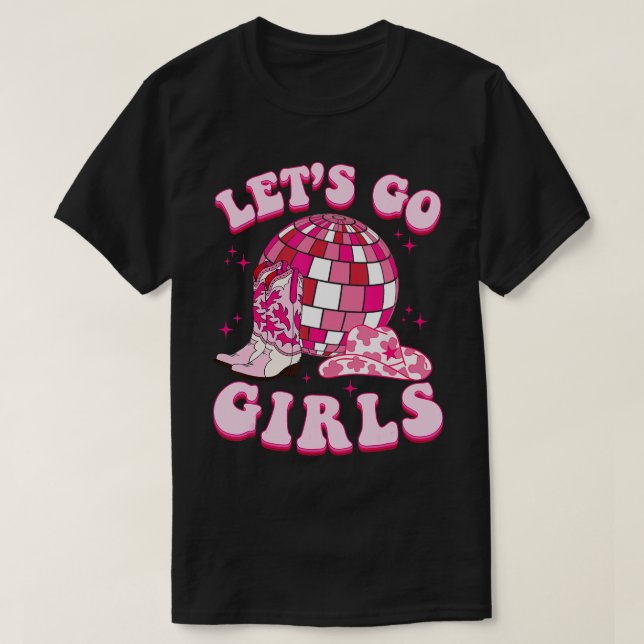 Camiseta Vamos Chicas Cowgirl Boot Gorra Disco Bachelorette (Diseño del anverso)