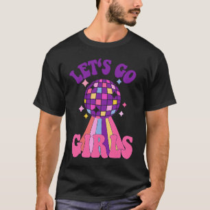 Camiseta Vamos Chicas damas de honor Disco Bachelorette Par