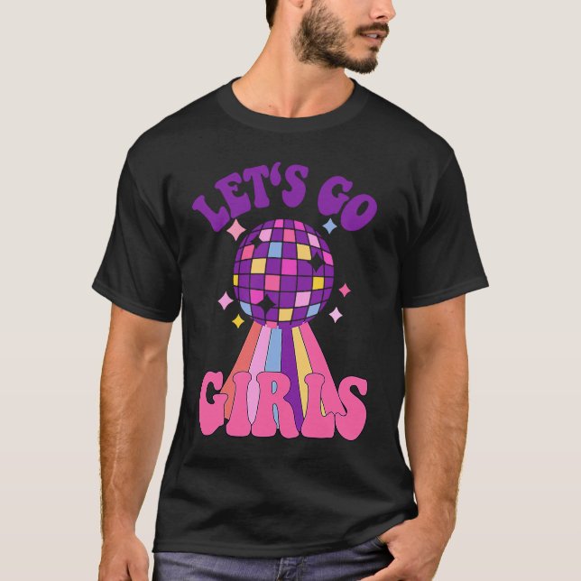 Camiseta Vamos Chicas damas de honor Disco Bachelorette Par (Anverso)