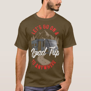 Camiseta Vamos En Un Viaje Por Carretera A Ninguna Parte