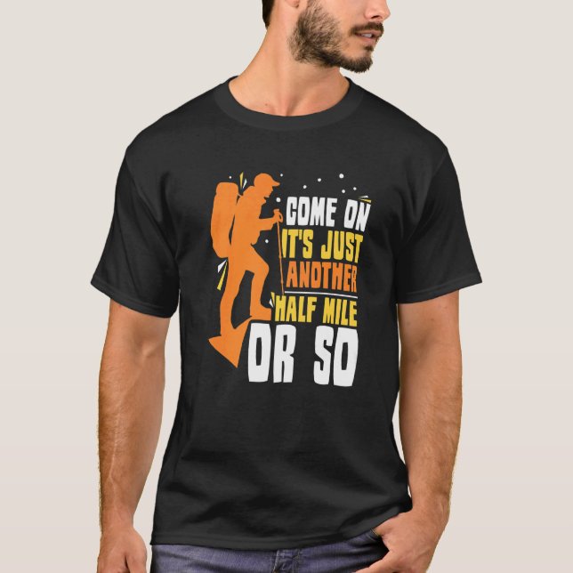 Camiseta Vamos, es sólo otra media milla o más senderismo H (Anverso)