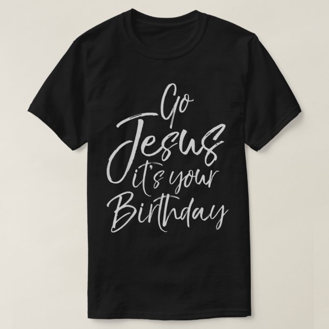 Camiseta Vamos Jesús es tu cumpleaños, camisas divertidas y (Diseño del anverso)
