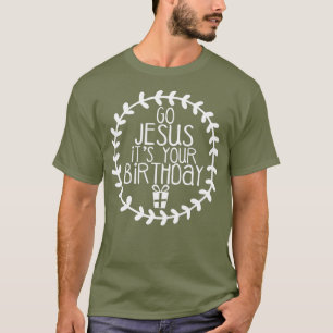 Camiseta Vamos Jesús es tu cumpleaños Navidades graciosos