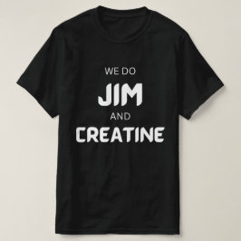 Camiseta vamos Jim, creamos un gimnasio divertido con texto