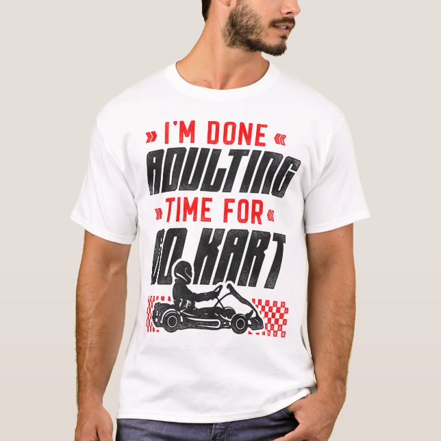 Camiseta Vamos Kart, estoy listo para el adulto para ir a K (Anverso)