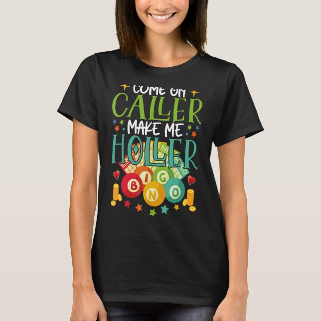 Camiseta Vamos Llamada Háganme Holler Bingo Player Cita B (Anverso)