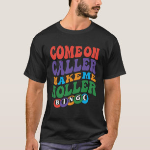 Camiseta Vamos llamador hazme gritar Bingo Jugador Bingo