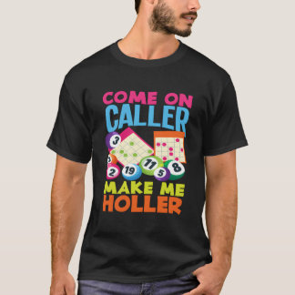 Camiseta Vamos llamador hazme gritar Jugador de Bingo Bingo